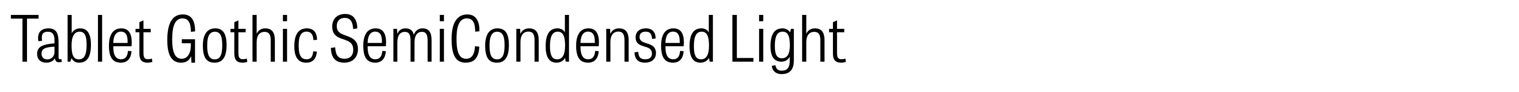 Tablet Gothic SemiCondensed Light